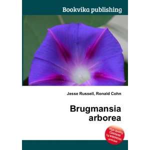  Brugmansia arborea Ronald Cohn Jesse Russell Books