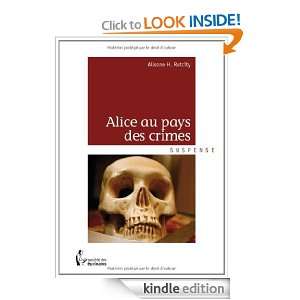 Alice au pays des crimes (French Edition) Alisone H. Rutcity  