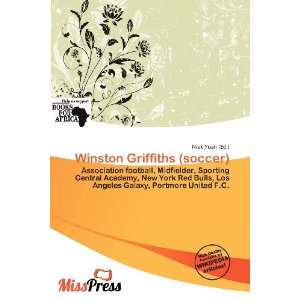    Winston Griffiths (soccer) (9786200688347) Niek Yoan Books