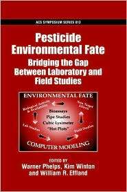 Pesticide Environmental Fate Bridging the Gap between Laboratory and 