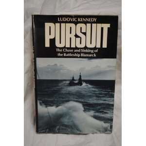  Pursuit; The Chase and Sinking of the Battleship Bismark 