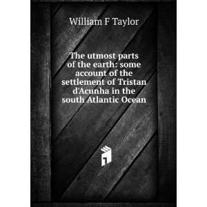 The utmost parts of the earth some account of the settlement of 
