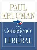 The Conscience of a Liberal Paul Krugman