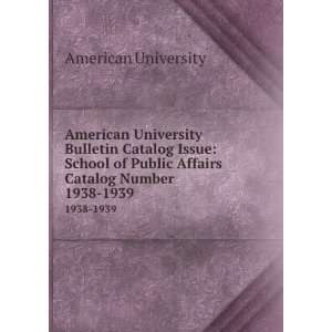  American University Bulletin Catalog Issue School of 