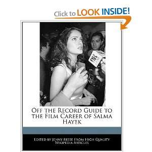   to the Film Career of Salma Hayek (9781241011895) Jenny Reese Books