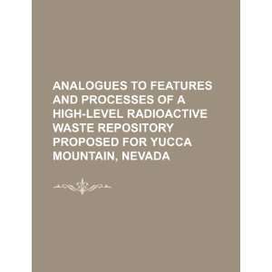   level radioactive waste repository proposed for Yucca Mountain, Nevada