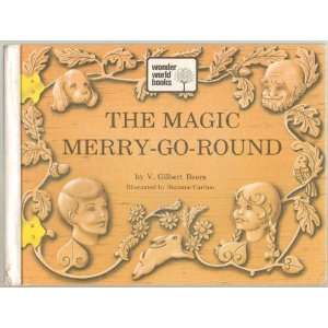  The Magic Merry Go Round   In This Happy Story, Your Child 