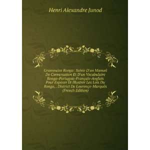   LourenÃ§o MarquÃ¨s (French Edition) Henri Alexandre Junod Books