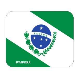  Brazil State   Parana, Ivaipora Mouse Pad 
