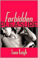 Forbidden Pleasure Lora Leigh