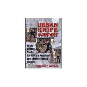  Urban Knife Warfare DVD by Kelly S. Worden Sports 