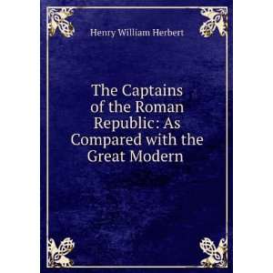    As Compared with the Great Modern . Henry William Herbert Books