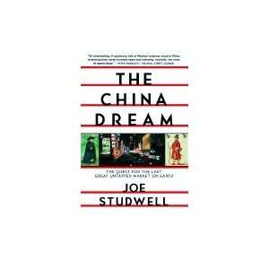   China Dream Quest for the Last Great Untapped Market on Earth Books