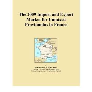  The 2009 Import and Export Market for Unmixed Provitamins 