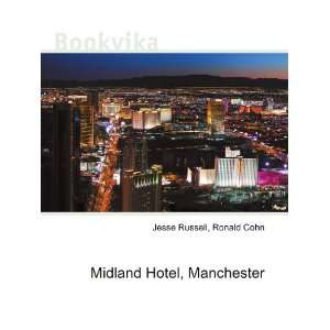  Midland Hotel, Manchester Ronald Cohn Jesse Russell 