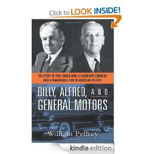 Billy, Alfred, and General Motors The Story of Two Unique Men, a 