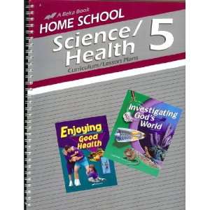  Home School Science/Health 5 Curriculum/Lesson Plans (A 