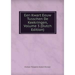  De Keekringen, Volume 3 (Dutch Edition) Michael Theophile Hubert
