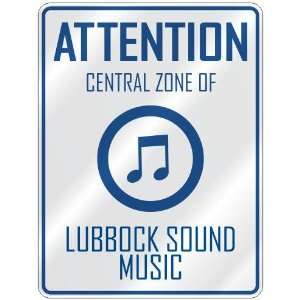   CENTRAL ZONE OF LUBBOCK SOUND  PARKING SIGN MUSIC