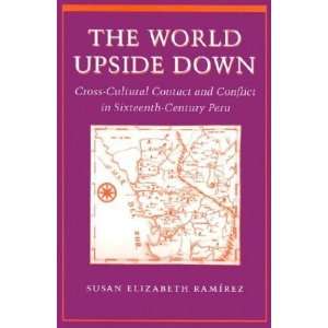  The World Upside Down Cross Cultural Contact and Conflict 