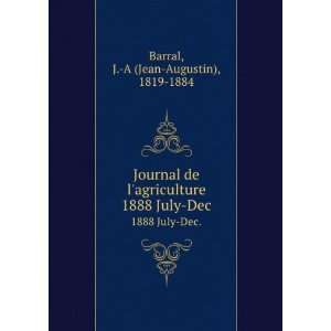  Journal de lagriculture. 1888 July Dec. J. A (Jean 