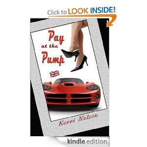 Pay At The Pump Kerri Nelson  Kindle Store