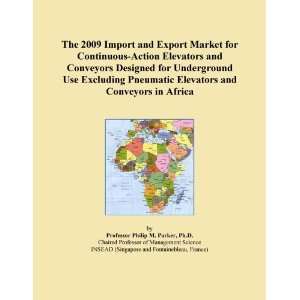 The 2009 Import and Export Market for Continuous Action Elevators and 