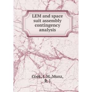  LEM and space suit assembly contingency analysis J. M 