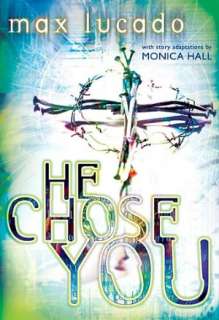  He Chose You by Max Lucado, Nelson, Thomas, Inc 