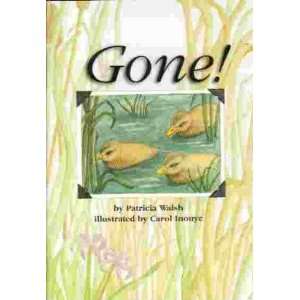  Gone Patricia Walsh, Illustrated by Carol Inouye Books