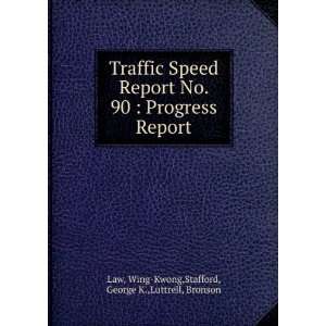  Traffic Speed Report No. 90  Progress Report Wing Kwong 