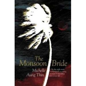  The Monsoon Bride Aung Thin Michelle Books