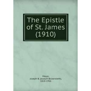  The Epistle of St. James (1910) (9781275436947) Joseph B 