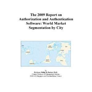 The 2009 Report on Authorization and Authentication Software World 