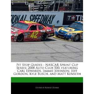  Pit Stop Guides   NASCAR Sprint Cup Series 2008 Auto Club 