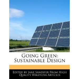   Going Green Sustainable Design (9781270858737) Jane Sandifer Books