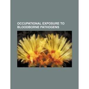  Occupational exposure to bloodborne pathogens 