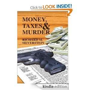 Money, Taxes & Murder Richard M. Silverstein  Kindle 