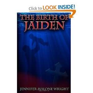    The Birth of Jaiden [Paperback] Jennifer Malone Wright Books