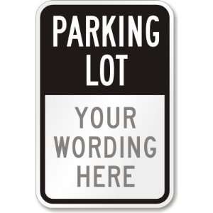  Parking Lot Sign, Design #1 Engineer Grade, 18 x 12 