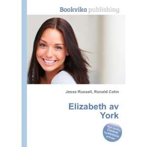  Elizabeth av York Ronald Cohn Jesse Russell Books