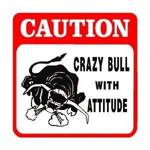  CAUTION BULL cow cattle rodeo ranch sign