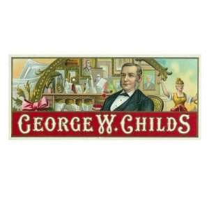  George W. Childs Brand Cigar Inner Box Label, Co Founder 