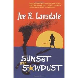  Sunset and Sawdust [Paperback] Joe R. Lansdale Books