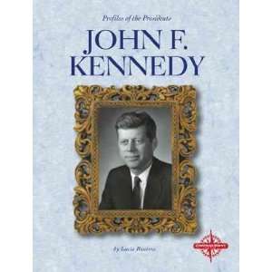  JOHN F. KENNEDY by Raatma, Lucia ( Author ) on Jan 01 2002 