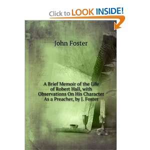   On His Character As a Preacher, by J. Foster John Foster Books