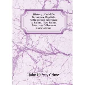   New Salem, Enon and Wiseman associations . John Harvey Grime Books