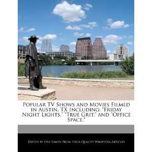  Popular TV Shows and Movies Filmed in Austin, TX Including 