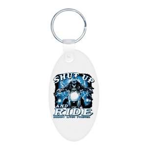   Oval Keychain Shut Up And Ride Nobody Lives Forever 