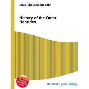    History of the Outer Hebrides Ronald Cohn Jesse Russell Books